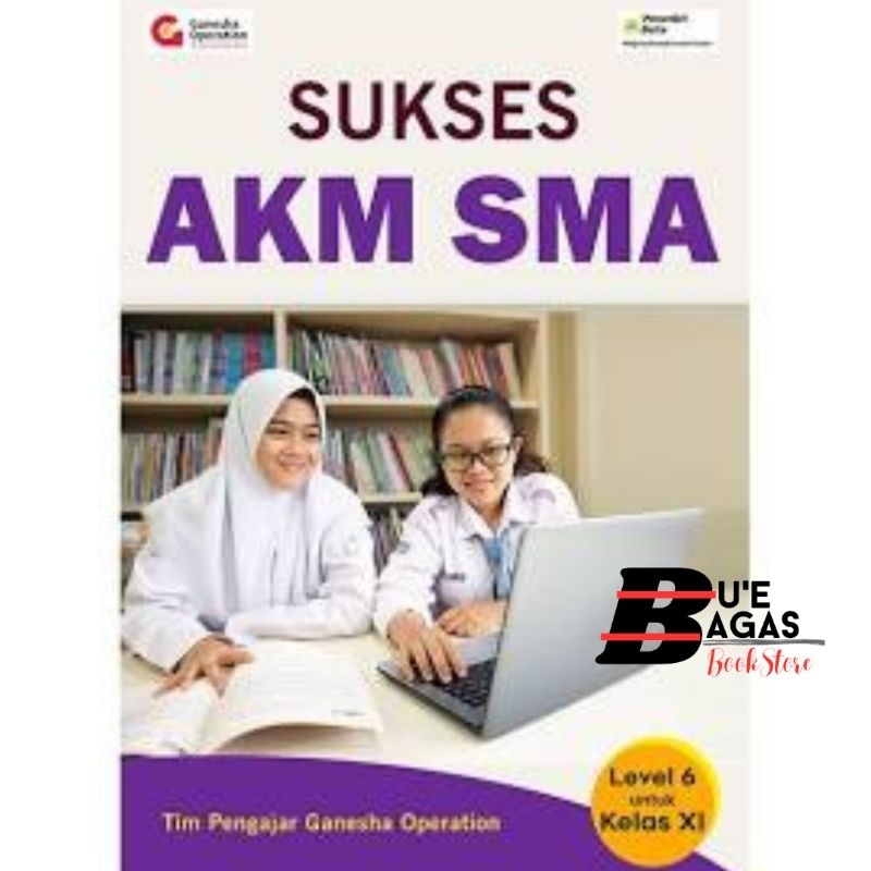 SUKSES AKM untuk SMA KELAS 11 LEVEL 6 Ganesha Operation