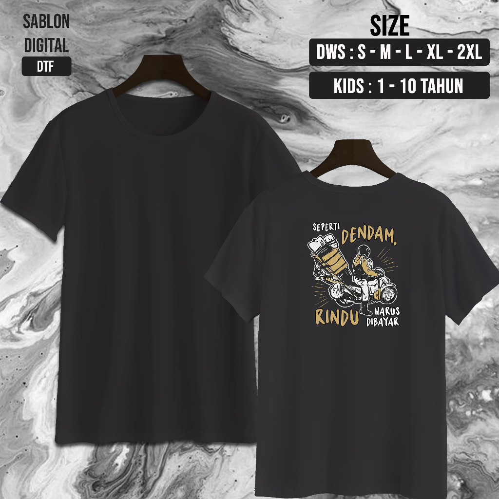 NW0258 Kaos RINDU HARUS DIBAYAR / KAOS ANAK RANTAU / kaos RINDU RUMAH / Baju Kaos Oblong / Baju Anak