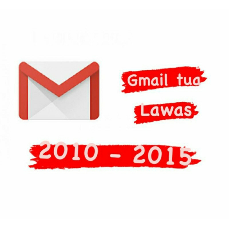 Akun Gmail Tua 2010 - 2015