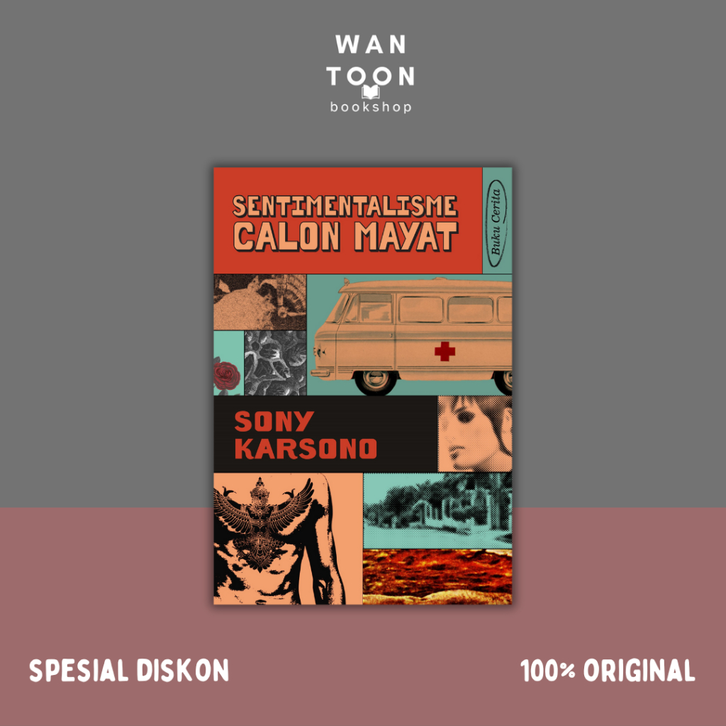 Buku Sentimentalisme Calon Mayat - Sony Karsono Original Penerbit Anagram