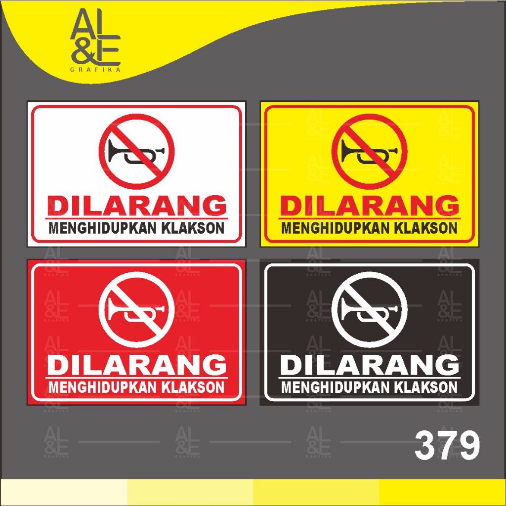 

379 - Stiker Dilarang Menghidupkan Klakson, Sticker Vinyl, Cetak Premium Indoor, Tahan Air