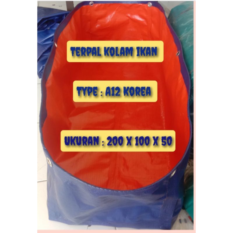 terpal kolam ikan A12 Korea , ukuran 200x100x50