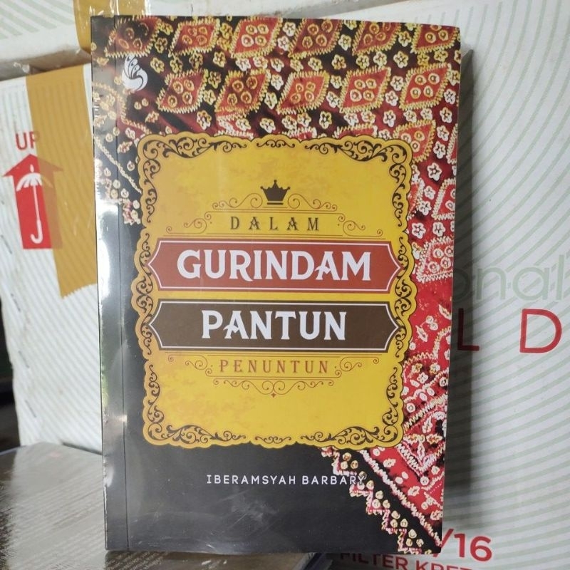 Dalam Gurindam Pantun Penuntun - Iberamsyah Barbary