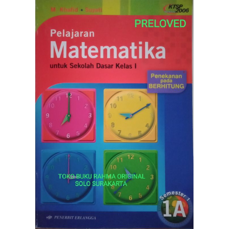 Pelajaran Matematika Penekanan Pada Berhitung 1A Untuk SD Kelas I Kurikulum KTSP 2006 M Khafid Erlan