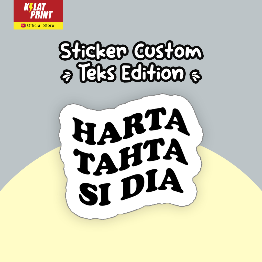 

Stiker Custom Sticker Harta Tahta Teks Edition