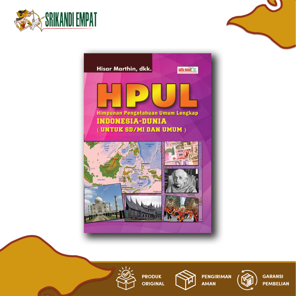 Srikandi Empat - Buku HPUL : Himpunan Pengetahuan Umum Lengkap Indonesia - Dunia (untuk SD dan Umum)