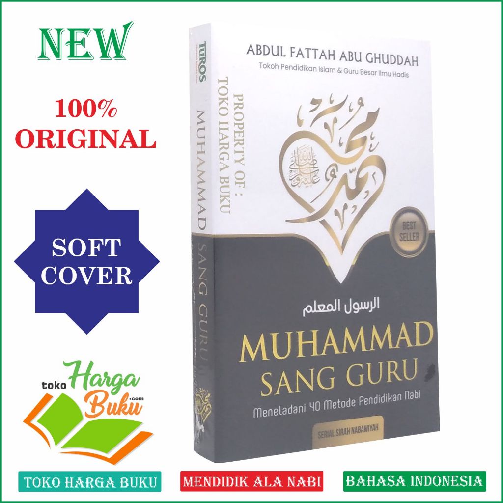 Foto Muhammad Sang Guru Meneladani 40 Metode Pendidikan Nabi Penerbit Turos