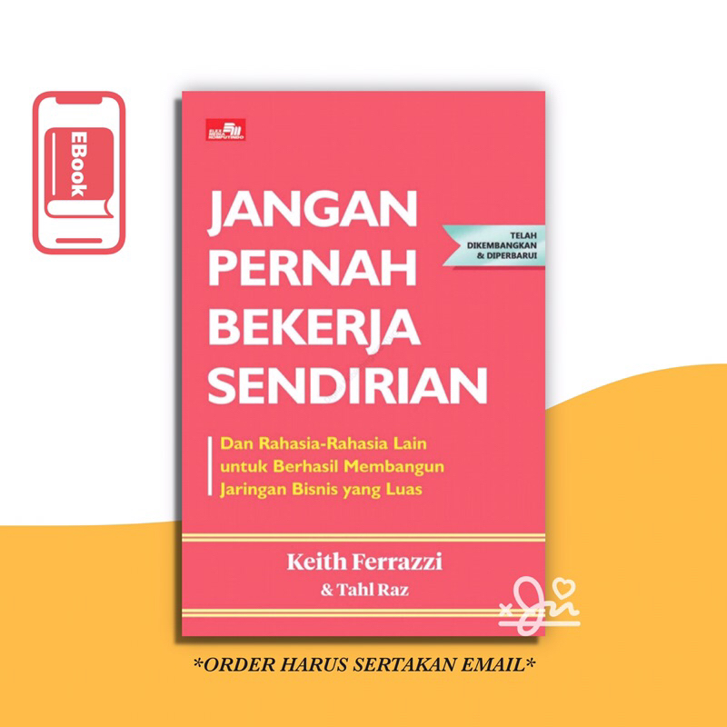 

[SE258] Jangan Pernah Bekerja Sendirian by Keith Ferazzi