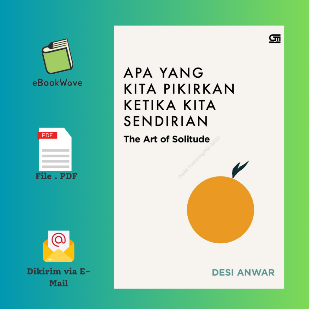 

Apa Yang Kita Pikirkan Ketika Kita Sendirian By Desi Anwar Book BEST SELLER (Bahasa Indonesia)