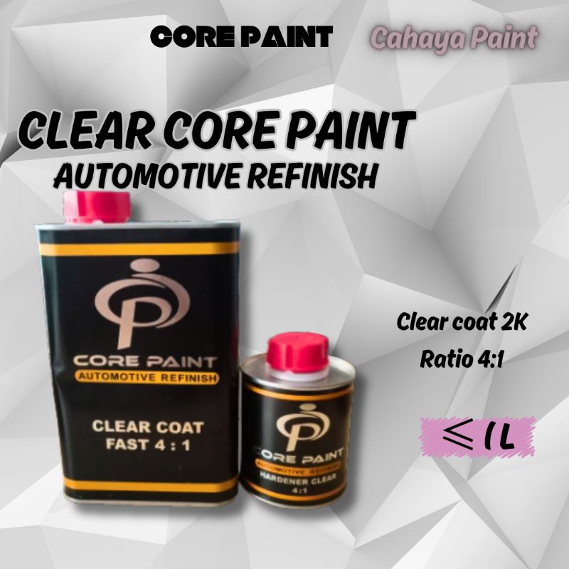 CLEAR CORE PAINT 4:1 / CLEAR COAT / PERNIS / CLEAR COAT 1L