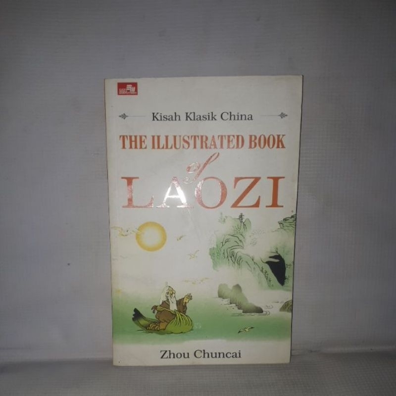Kisah Klasim China THE ILLUSTRATED BOOK Of LAOZI