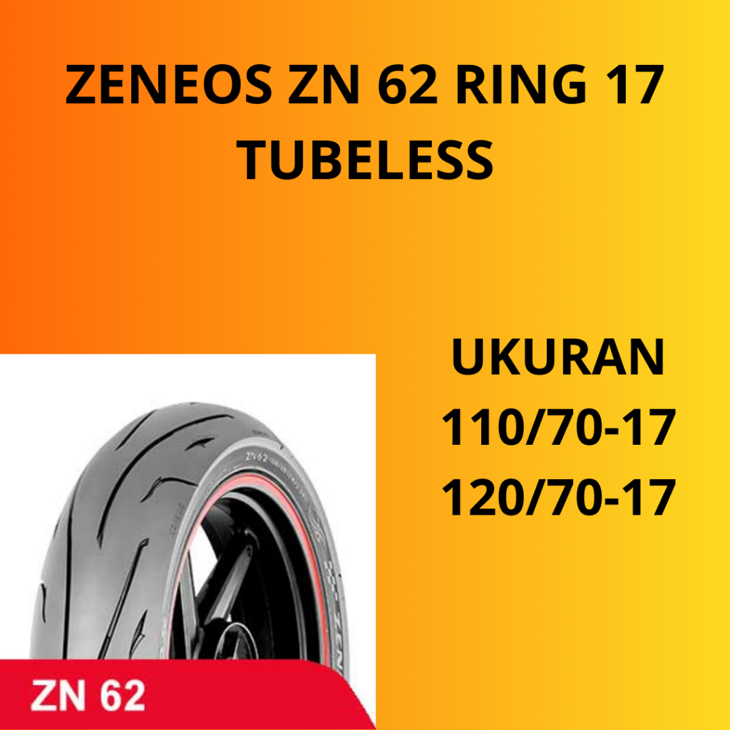 Zeneos ZN62 Ban motor Ring 17 110/70 120/70 Ban Motor Tubles Ban Luar Motor Ring 17