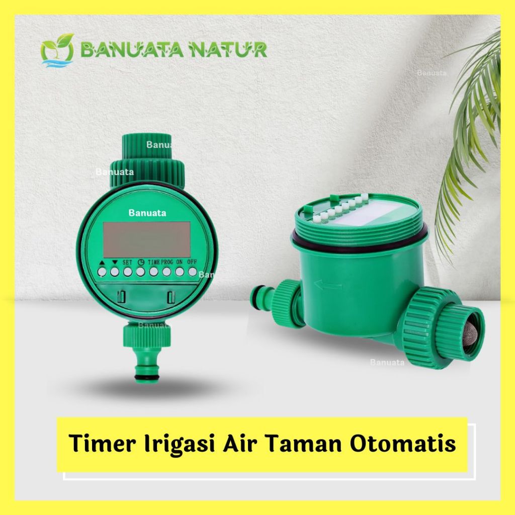 Irigasi Tetes Otomatis / Automatic Digital Irrigation Water Timer Berkualitas - Banuata