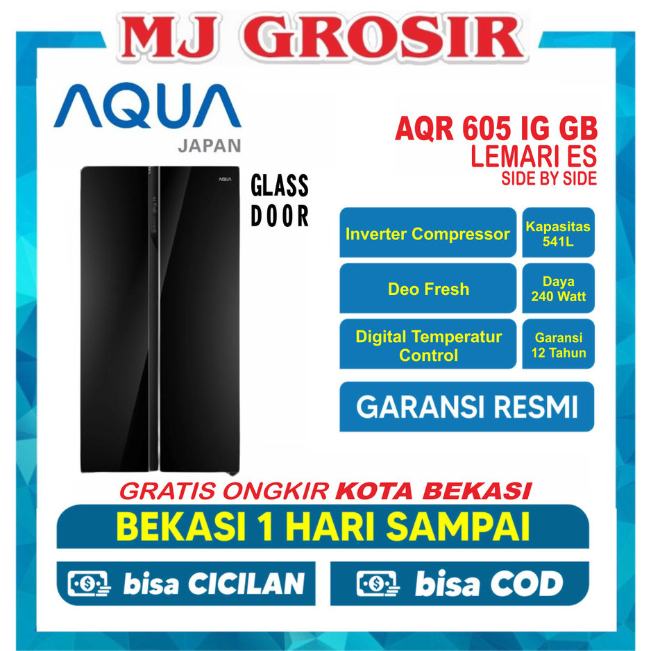 KULKAS AQUA JAPAN AQR 605 IG LEMARI ES 2 PINTU AQR605IG SIDE BY SIDE