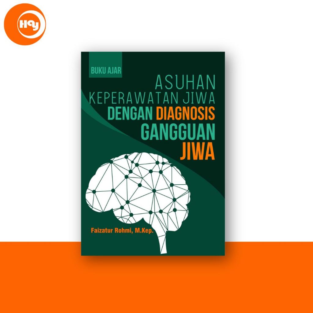 Buku Keperawatan | Buku Ajar Asuhan Keperawatan Jiwa Dengan Diagnosis Gangguan Jiwa - Deepublish
