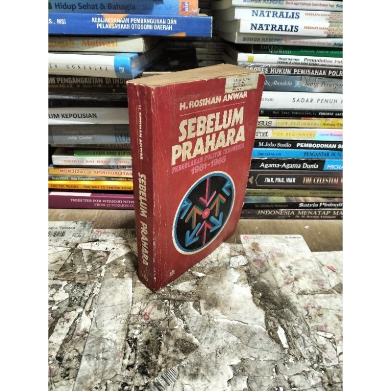 SEBELUM PRAHARA Pegolakan politik Indonesia 1961-1965 By H Rosihan Anwar