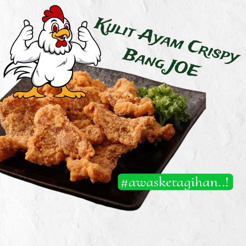 

Kulit Ayam Crispy Bang Joe
