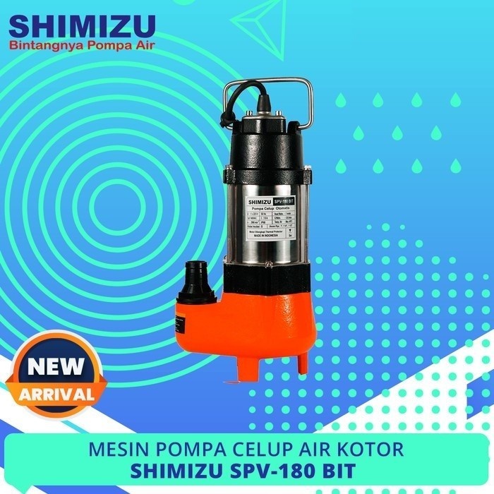 TERLARIS SHIMIZU MESIN POMPA CELUP AIR BERSIH KOTOR SPV-180 BIT