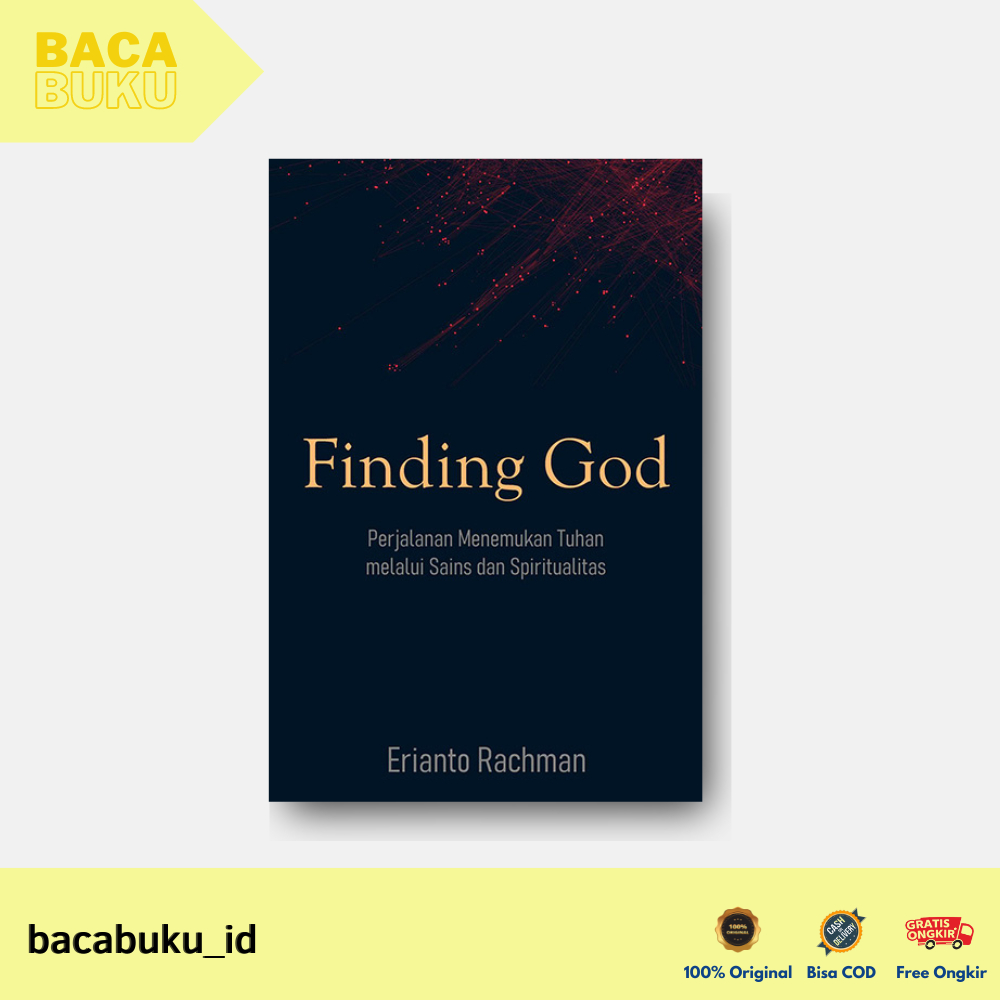 FINDING GOD: PERJALANAN MENEMUKAN TUHAN MELALUI SAINS DAN SPIRITUALITAS by Erianto Rachman - Laksana