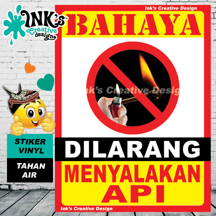 

Stiker bahaya dilarang menyalakan Api