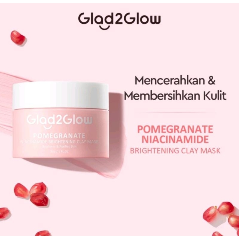 Glad2Glow Pomegranate Niacinamide Brightening Clay Mask Clay