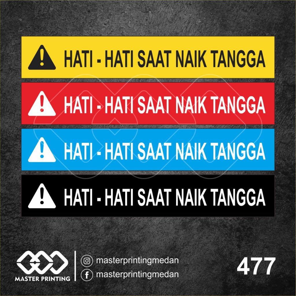 

477 - Stiker Hati-hati Saat Naik Tangga, Sticker Vinyl, Premium, Tahan Air, Termurah, Bisa Custom