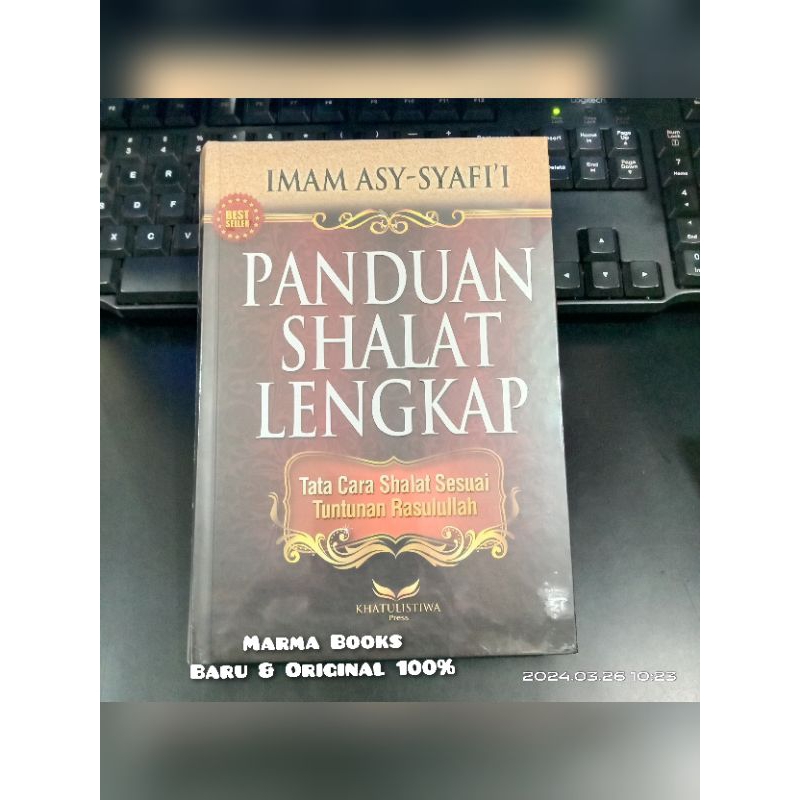 Panduan Shalat Lengkap Tata Cara Shalat Sesuai tuntunan Rasulullah Imam Asy Syafii / Tuntunan Sholat