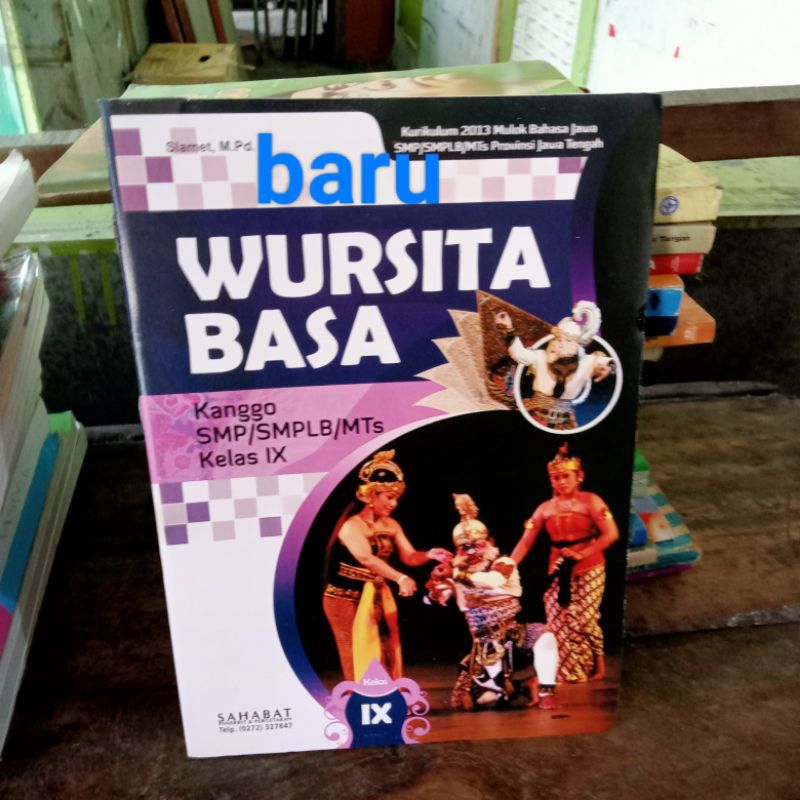 Buku WURSITA BASA Kanggo SMP/SMPLB/MTs Kelas IX Kurikulum 2013- Slamet, M.Pd Penerbit SAHABAT