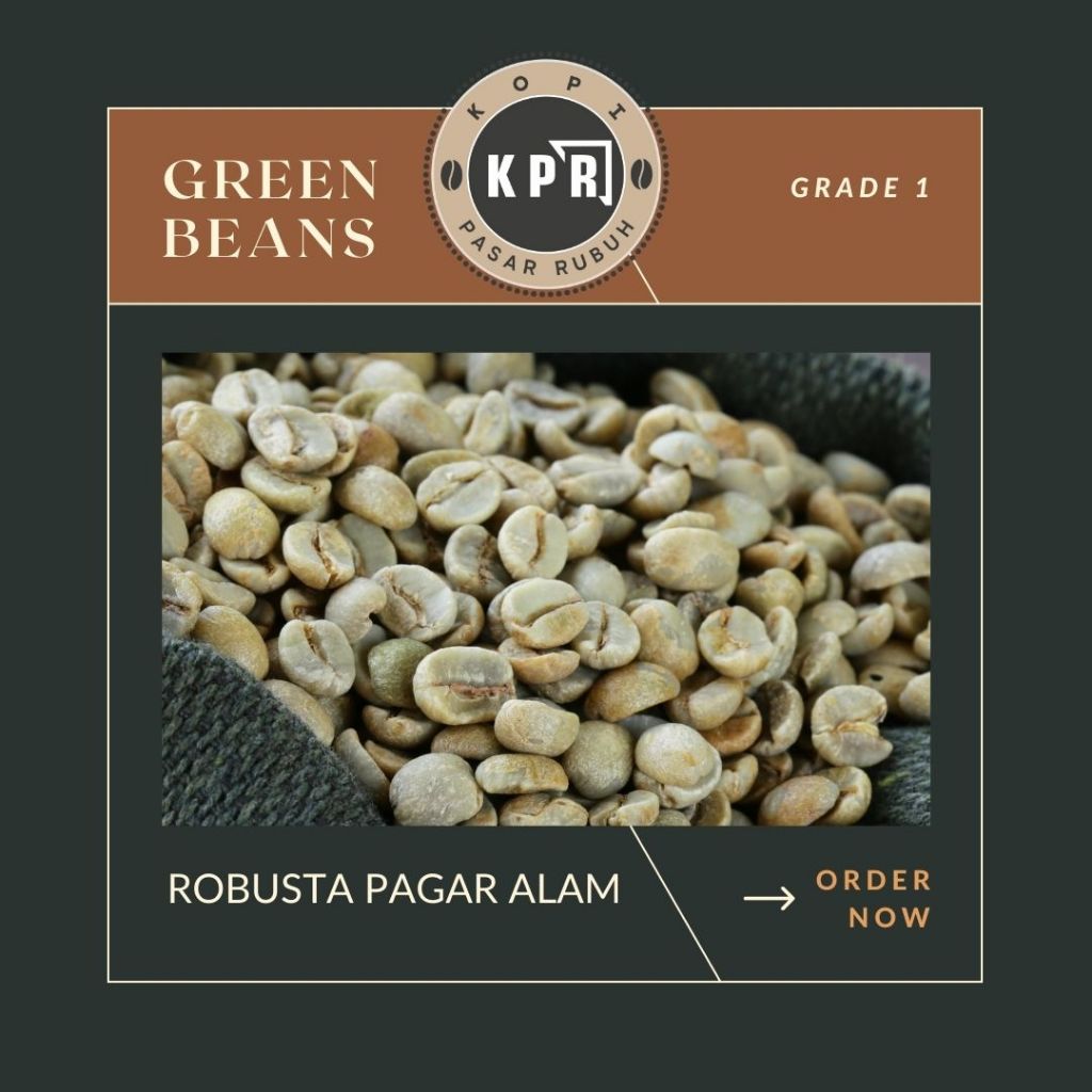

Kopi Pasar Rubuh - KPR - Robusta Pagar Alam - Green Bean
