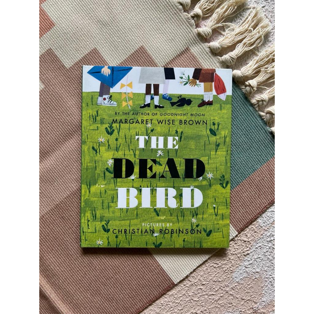 The Dead Bird (Hardcover) by Margaret Wise Brown (Author), Christian Robinson (Illustrator)