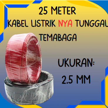 KABEL LISTRIK NYA 2.5 MM | KABEL LISTRIK NYA 25 METER SNI | KABEL LISTRIK TEMBAGA | KABEL LISTRIK NY