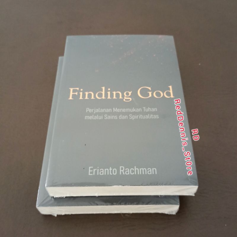 Finding God: Perjalanan Menemukan Tuhan Melalui Sains dan Spiritualitas - Erianto Rachman