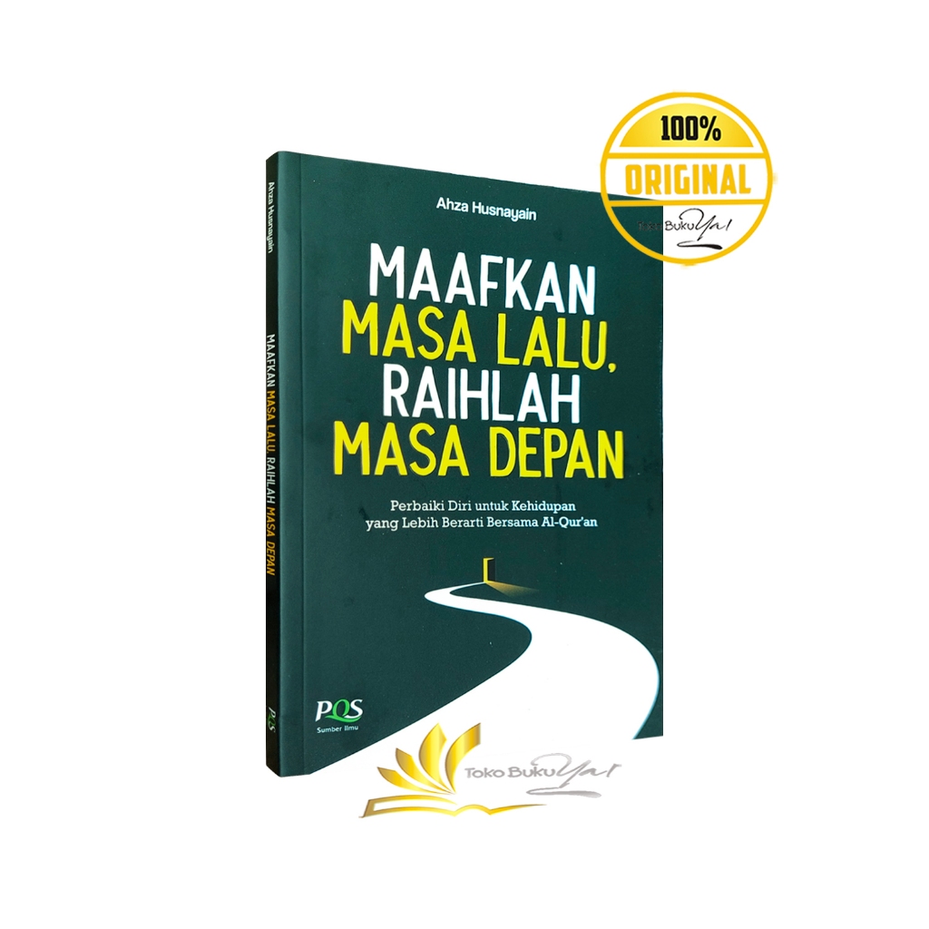 (BUKU MOTIVASI) Maafkan Masa Lalu Dan Raihlah Masa Depan - PQS Solo
