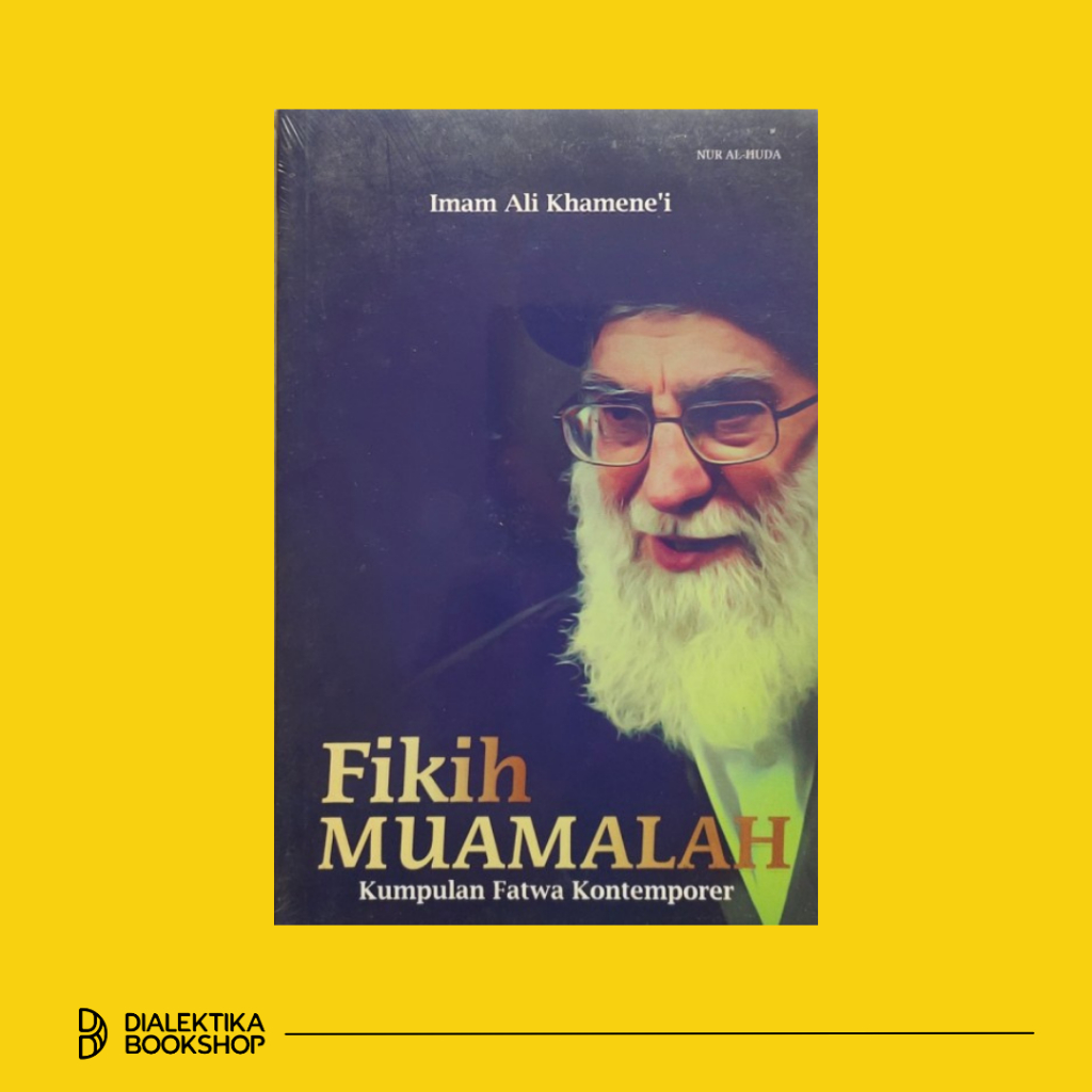 Fikih Muamalah - Kumpulan Fatwa Kontemporer - Imam Ali Khamene'i - Al-Huda