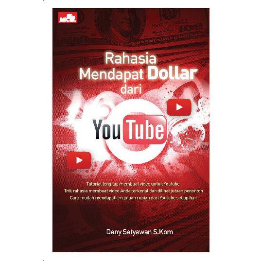 Rahasia Mendapat Dollar dari YouTube