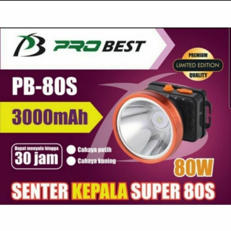 Senter Kepala 80 Watt Probest PB-80S NEW CAHAYA KUNING DAN PUTIH CAS PROBEST 80 WATt 3000MAH SUPER T