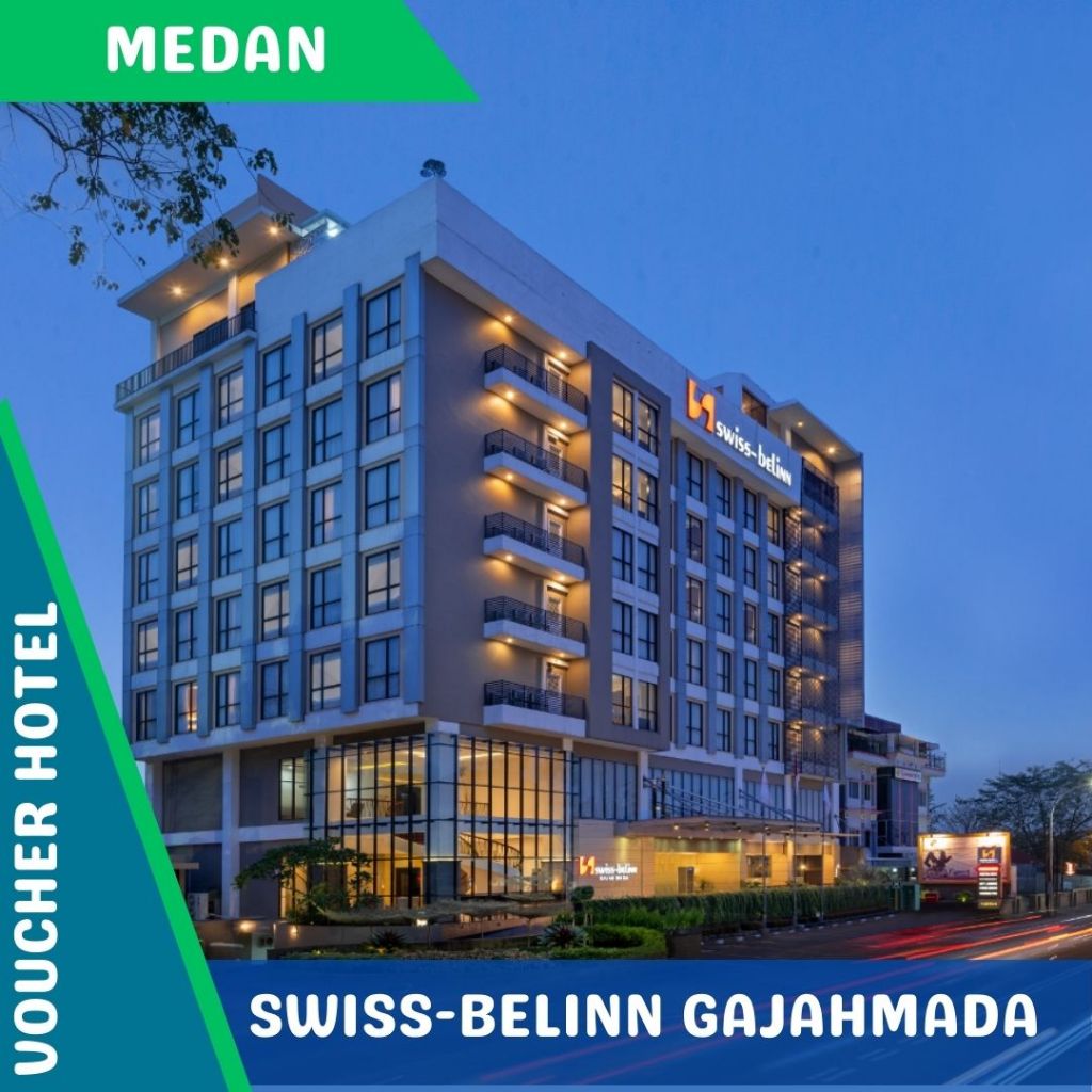Voucher Hotel Swiss Belin Gajah Mada Medan (PROMO)