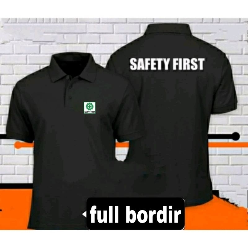 Kaos Safety first Kaos polo safety first baju safety first kaos kerah safety first seragam safety fi