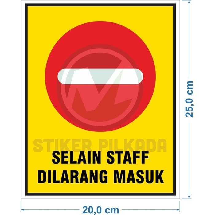 

STIKER SELAIN PETUGAS DILARANG MASUK 20X25CM