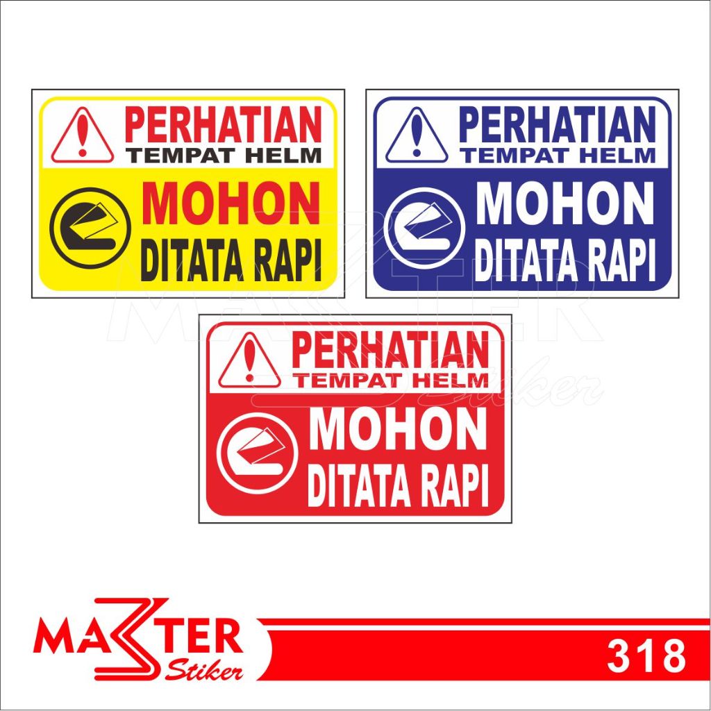 

318 - Stiker Perhatian Tempat Helm, Mohon Ditata Rapi, Tahan Air, Termurah, dan Bisa Custom
