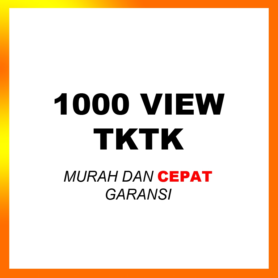 Sedang Promo Tiktok View termurah / 1000 view tiktok / 1k view tiktok