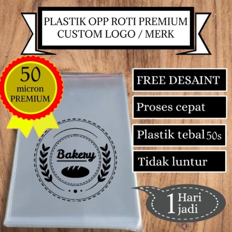 PLASTIK OPP ROTI PREMIUM CUSTOM LOGO/MERK TEBAL 50 MICRON SANGAT TEBAL | PLASTIK ROTI