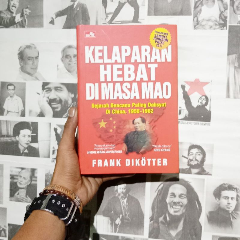 Kelaparan Hebat di Masa Mao: Sejarah Bencana Paling Dahsyat di China 1958 - 1962 | Frank Dikotter | 
