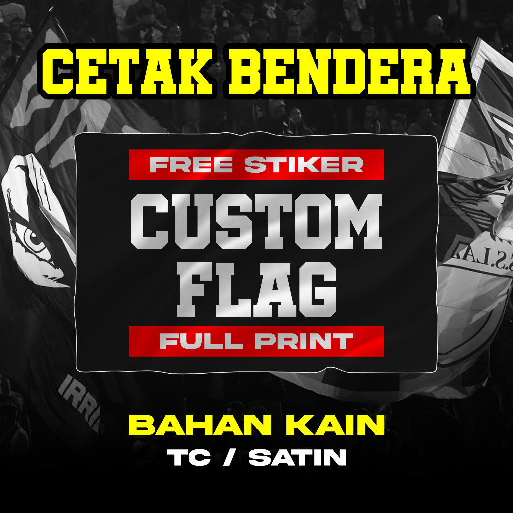 CETAK BENDERA CUSTOM / BENDERA KOMUNITAS / GIANT FLAG / POSTER KAIN / ULTRAS CLASS