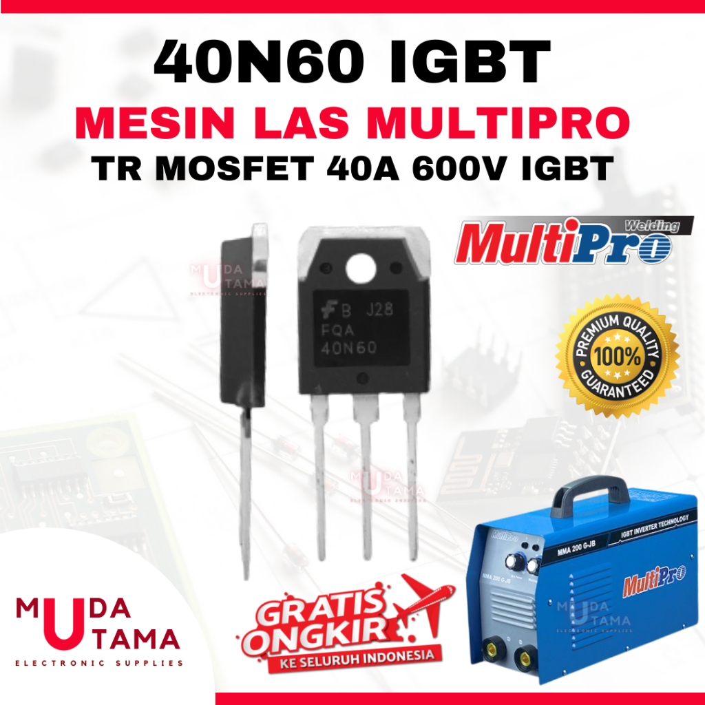 TR MOSFET MESIN LAS MULTIPRO - 40N60 | TRANSISTOR TRAFO LAS 40N60 MULTIPRO | 40N60 BODY BESAR MESIN 