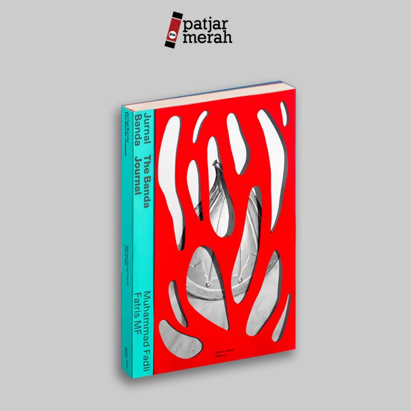 patjarmerah - The Banda Journal - Muhammad Fadli & Fatris MF