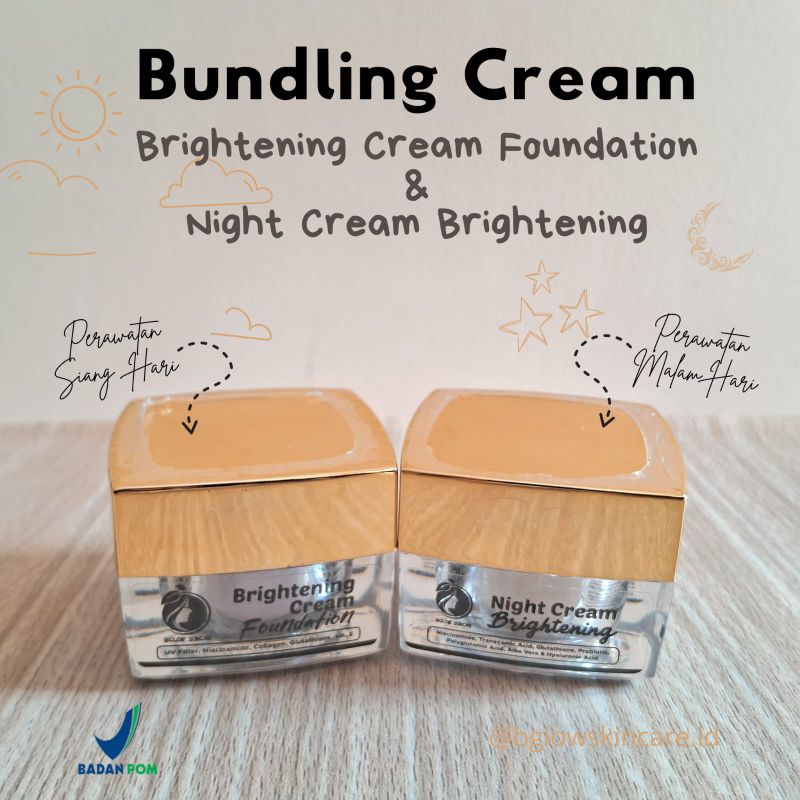 Brightening Foundation Cream Brightening  Night Cream Bundling Bglow Skincare