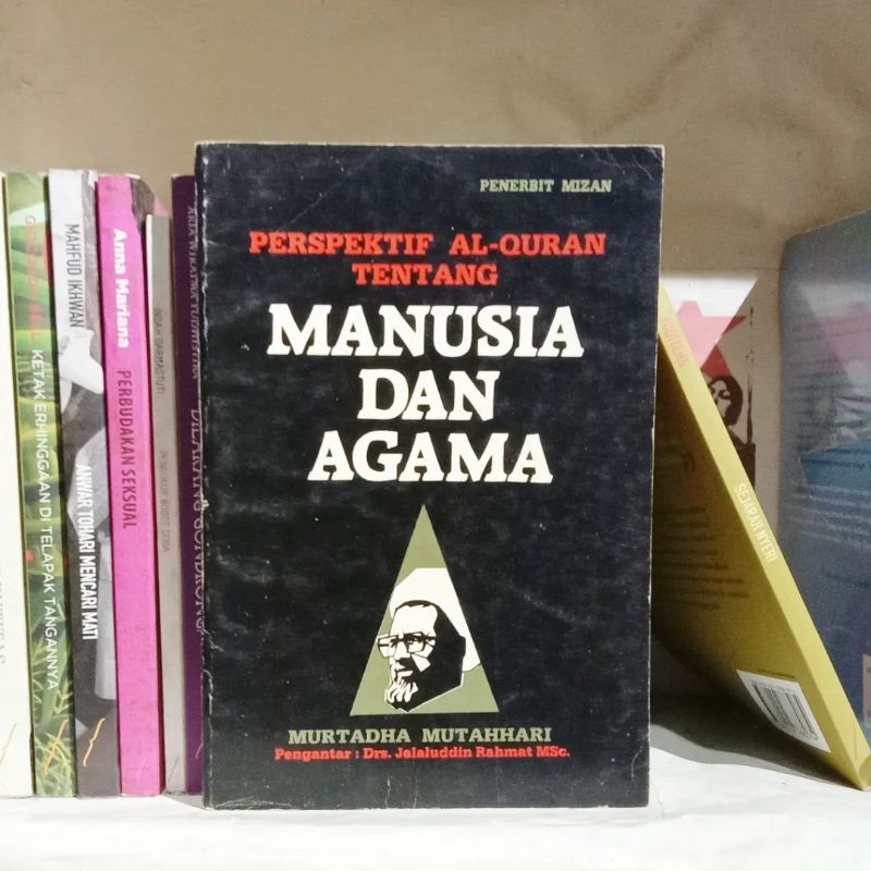 Murtadha Muthahhari Hijab: Gaya Hidup Wanita / Perspektif Al-Quran tentang Agama dan Manusia / Filsa
