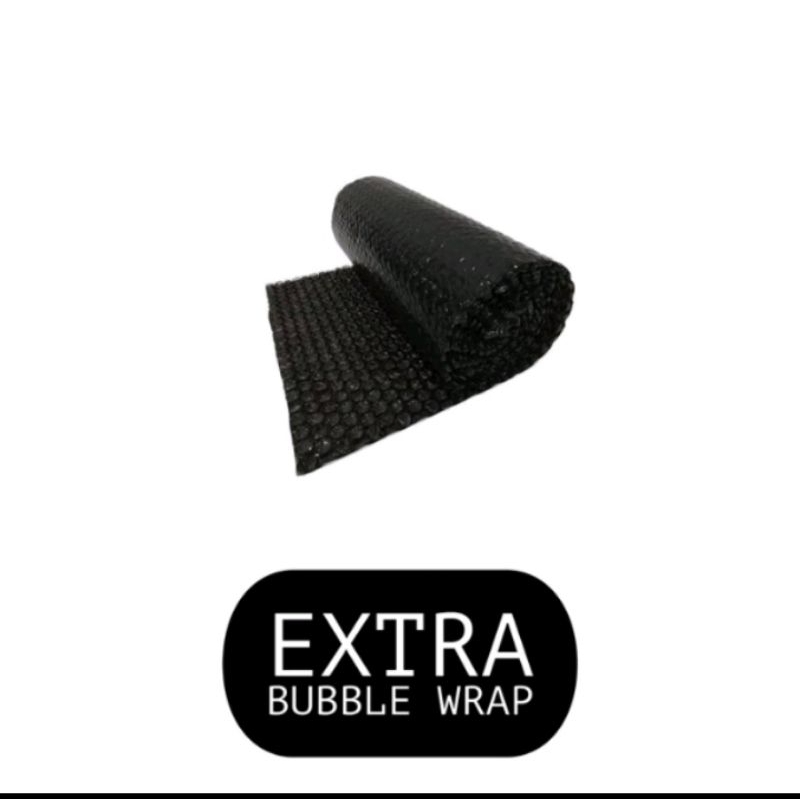 

extra bubble wrap
