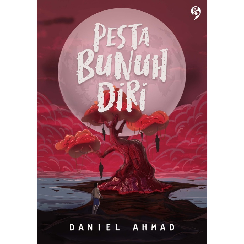 Novel Pesta Bunuh Diri -  DANIEL AHMAD - gagasmedia